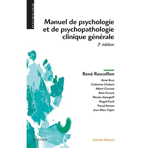 Manuel de psychologie et de psychopathologie clinique générale. 3e édition