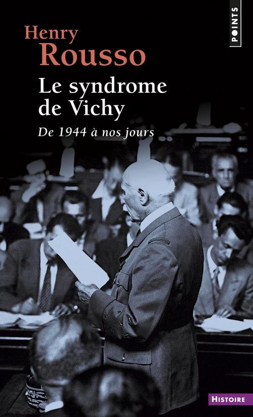 Le syndrôme de Vichy. De 1944 à nos jours, 2e édition revue et corrigée
