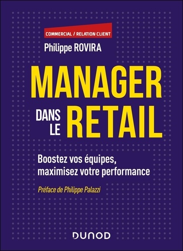 Manager dans le retail. Boostez vos équipes, maximisez votre performance