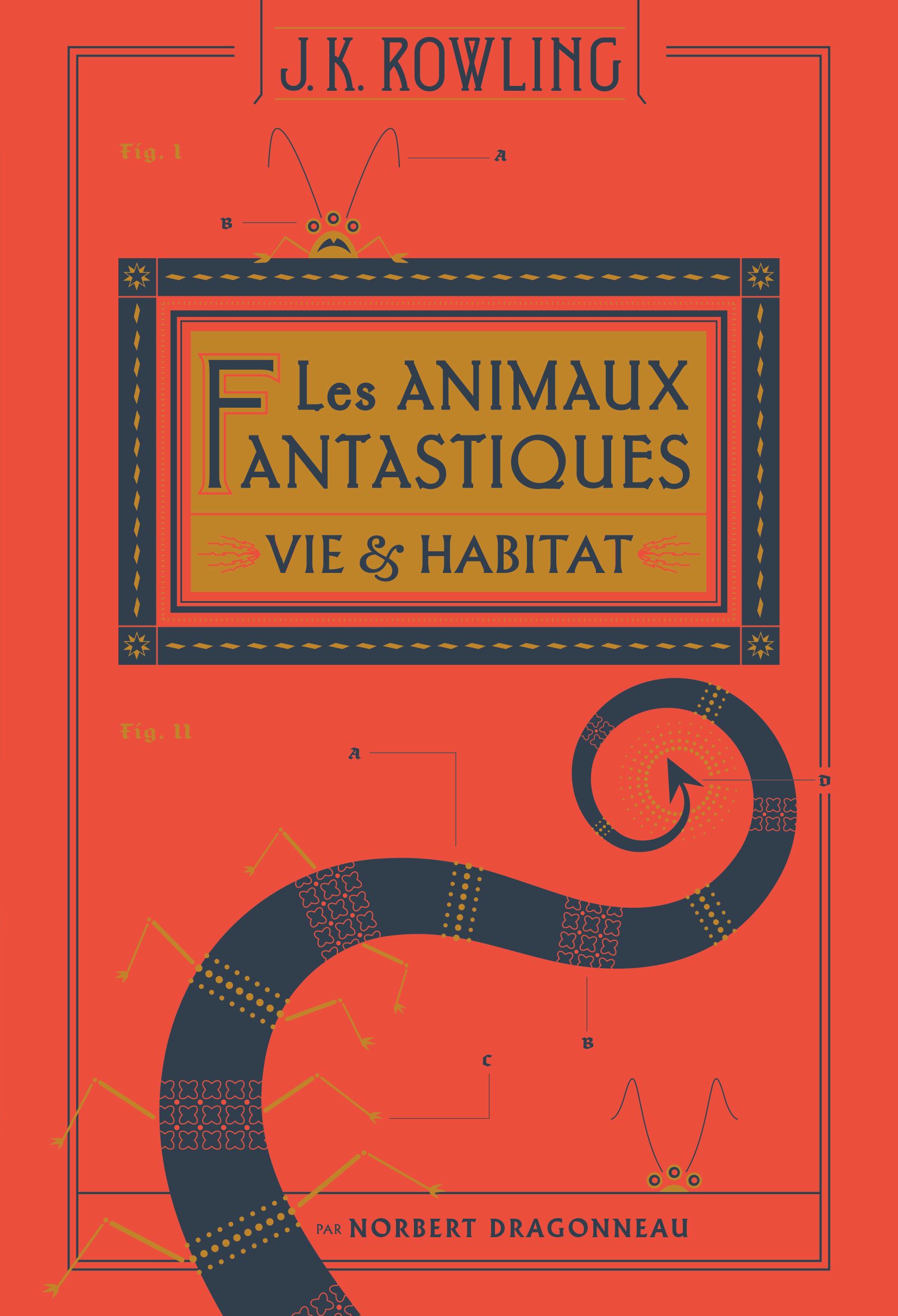 Les animaux fantastiques. Vie & habitat