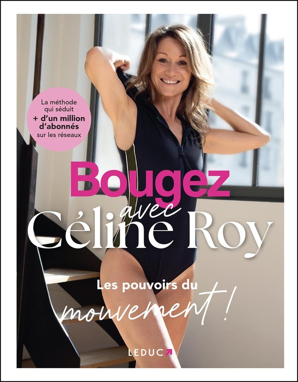 Bougez avec Céline Roy. Les pouvoirs du mouvement !