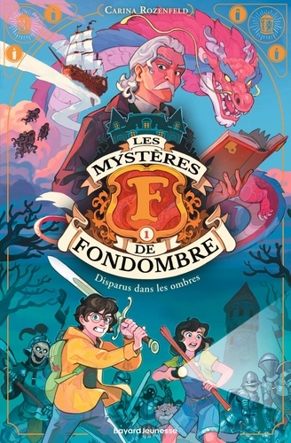 Les mystères de Fondombre Tome 1 : Disparus dans les ombres