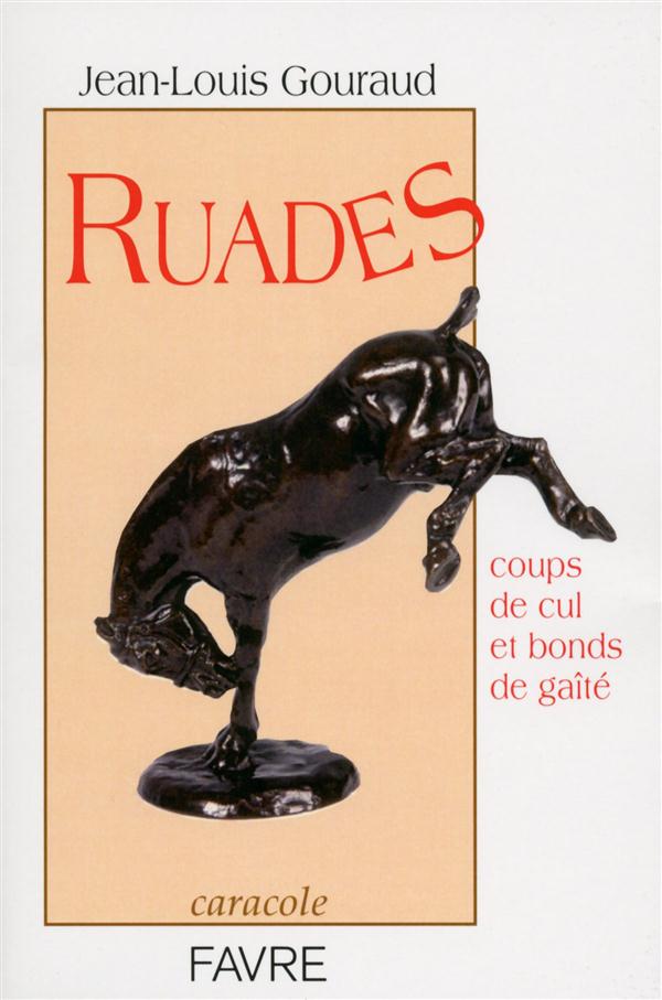 Ruades. Coups de cul et bonds de gaîté