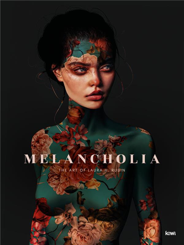 Melancholia. The art of Laura H. Rubin, Edition bilingue français-anglais