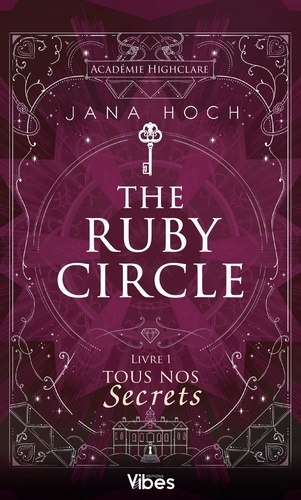 The Ruby Circle Tome 1 : Tous nos secrets