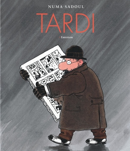 Tardi. Entretiens avec Numa Sadoul