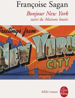 Bonjour New York. Suivi de Maisons louées
