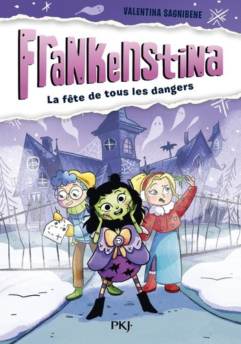 Frankenstina Tome 1 : La fête de tous les dangers