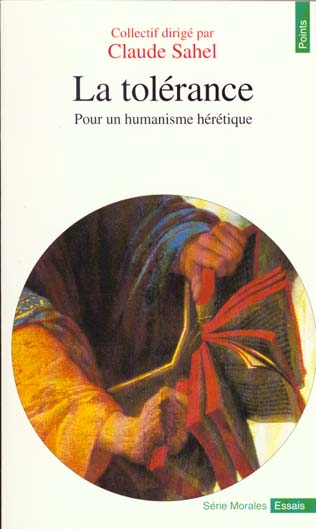 La tolérance. Pour un humanisme hérétique