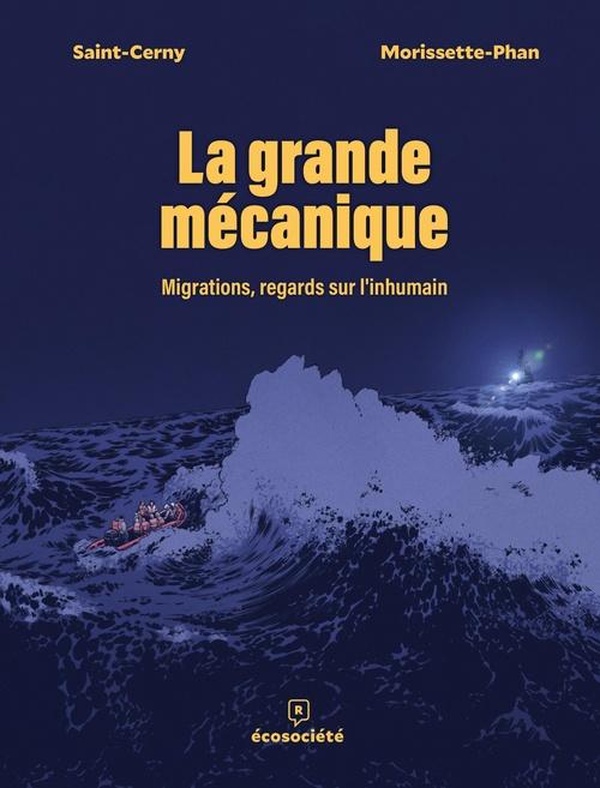 La grande mécanique. Migrations, regards sur l’inhumain