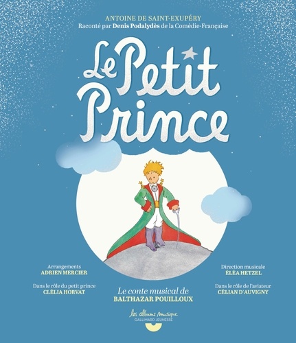 Le Petit Prince. Le conte musical, avec 1 CD audio