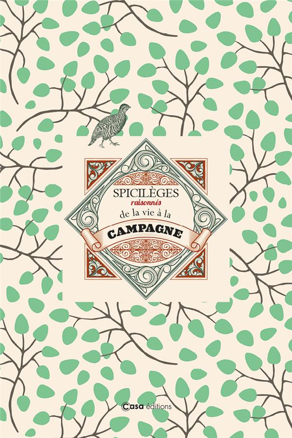 Spicilèges raisonnés de la vie à la campagne