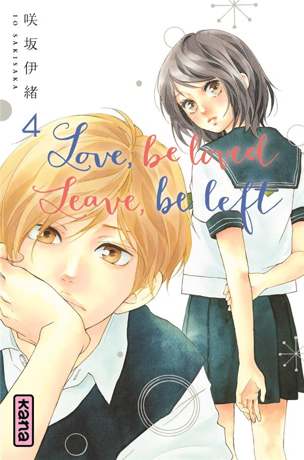 Love, be loved, leave, be left Tome 4