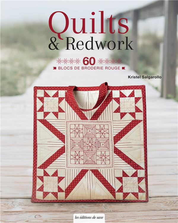 Quilts & Redwork. 60 blocs de broderie rouge, 1 patron inclus
