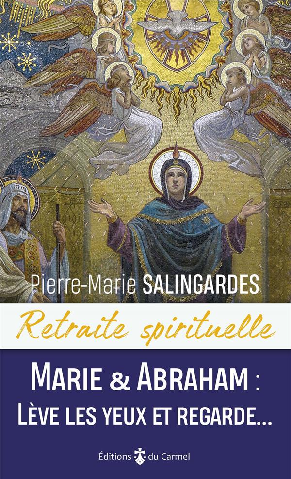 Marie et Abraham : lève les yeux et regarde...