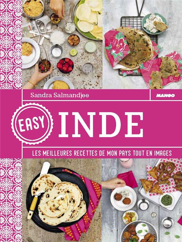 Easy Inde. Les meilleures recettes de mon pays tout en image