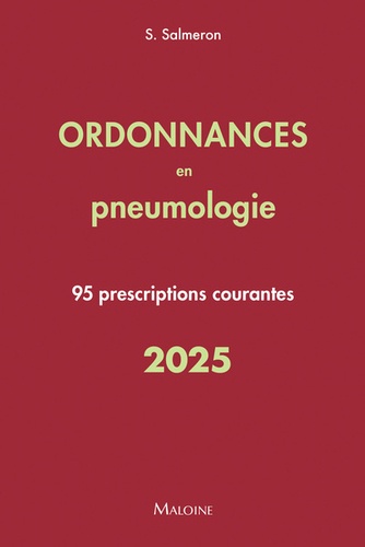Ordonnances en pneumologie. 95 prescriptions courantes, Edition 2025