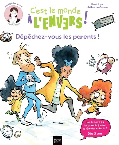 C'est le monde à l'envers ! Dépêchez-vous les parents !