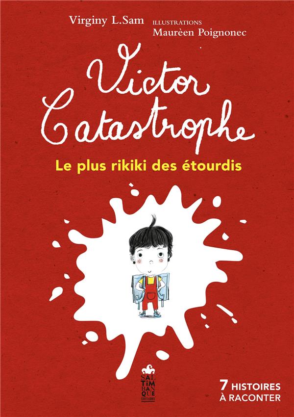 Victor Catastrophe, le plus rikiki des étourdis