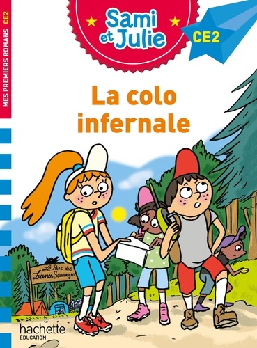 Sami et Julie : La colo infernale. CE2