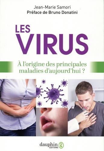 Les virus. A l'origine des principales maladies d'aujourd'hui, 3e édition