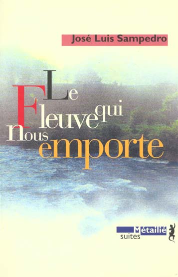Le fleuve qui nous emporte