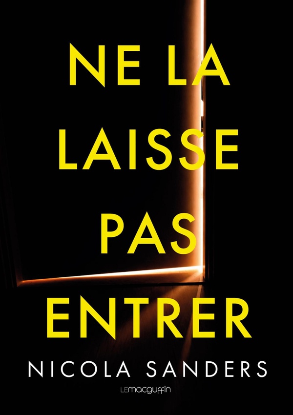 Ne la laisse pas entrer. Un thriller psychologique impossible à lâcher, au twist saisissant