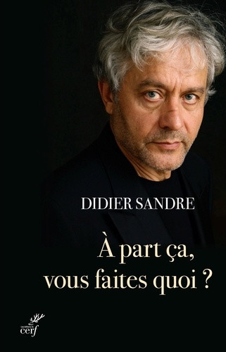 A part ça, vous faites quoi ?