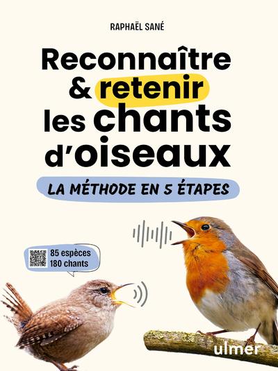 Reconnaître & retenir les chants d'oiseaux. La méthode en 5 étapes
