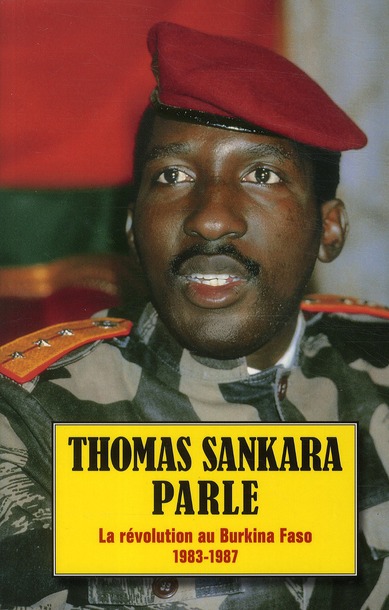 Thomas Sankara parle. La révolution au Burkina-Faso, 1983-1987