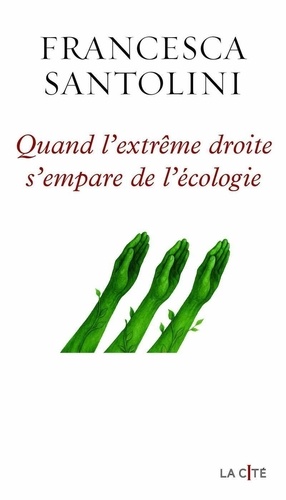 Ecofascistes. Quand l'extrême droite s'empare de l'écologie