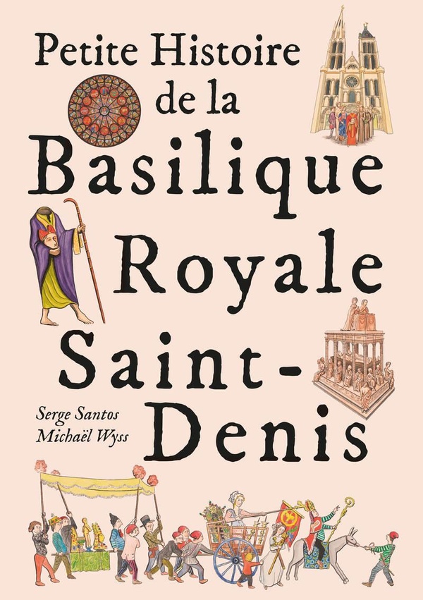 Petite histoire de la Basilique Royale Saint-Denis