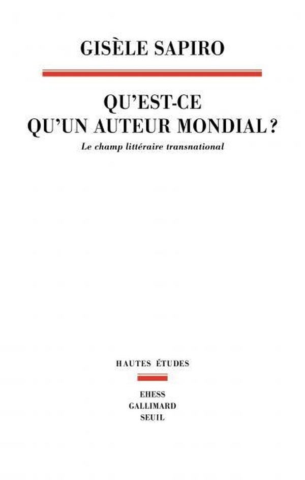 Qu'est-ce qu'un auteur mondial ? Le champ littéraire transnational