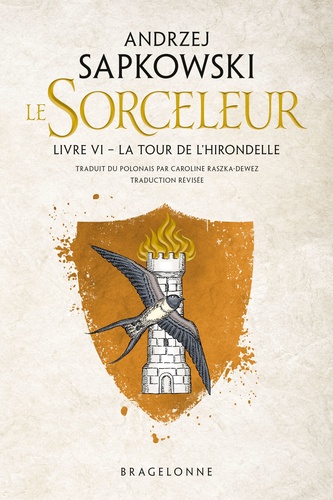 Le Sorceleur Tome 6 : La Tour de l'hirondelle. Traduction révisée