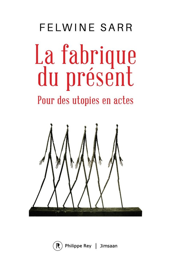 La fabrique du présent. Pour des utopies en actes