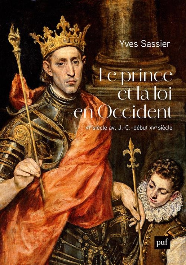Le prince et la loi en Occident, VIe siècle av. J.-C. - début XVe siècle