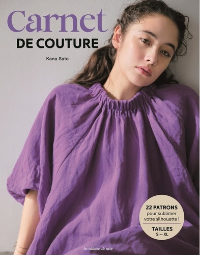 Carnet de couture. 22 patrons pour sublimer votre silhouette !