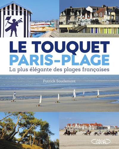 Le Touquet Paris-Plage. La plus élégante des plages françaises