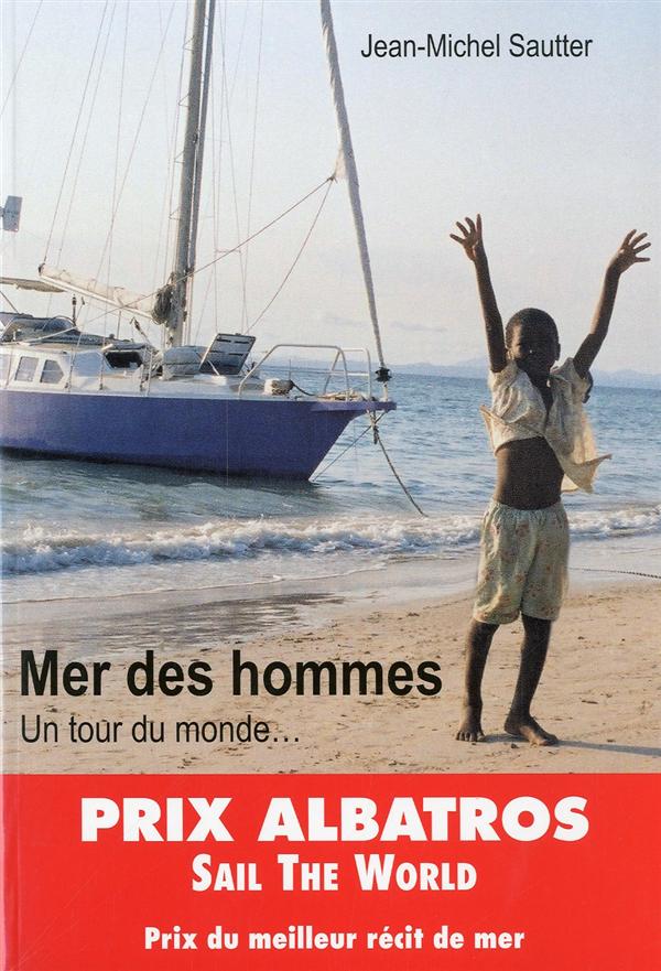 Mer des hommes. Un tour du monde à la Papy