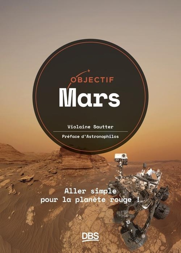 Objectif Mars. Aller simple pour la planète rouge