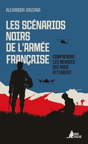 Les scénarios noirs de l'armée française. Comprendre les menaces qui nous attendent