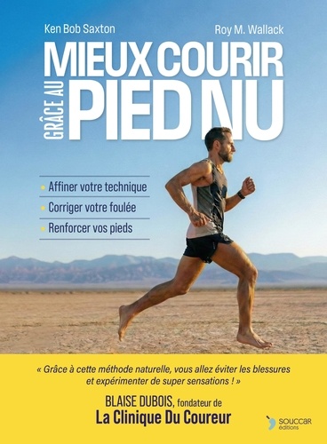 Mieux courir grâce au pied nu. Affiner votre technique, corriger votre foulée, renforcer vos pieds