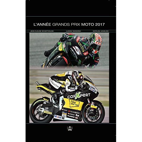 L'année grands prix moto. Edition 2017