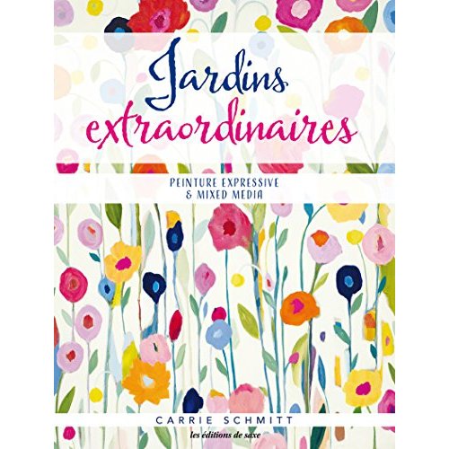 Fleurs inspirantes. S'épanouir par la peinture