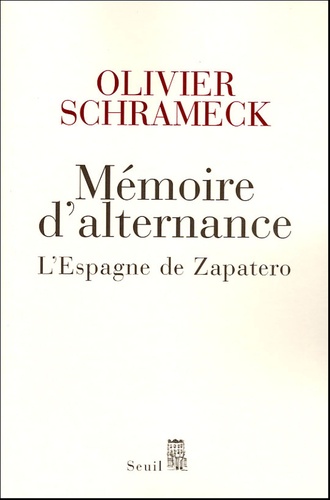 Mémoire d'alternance. L'Espagne de Zapatero