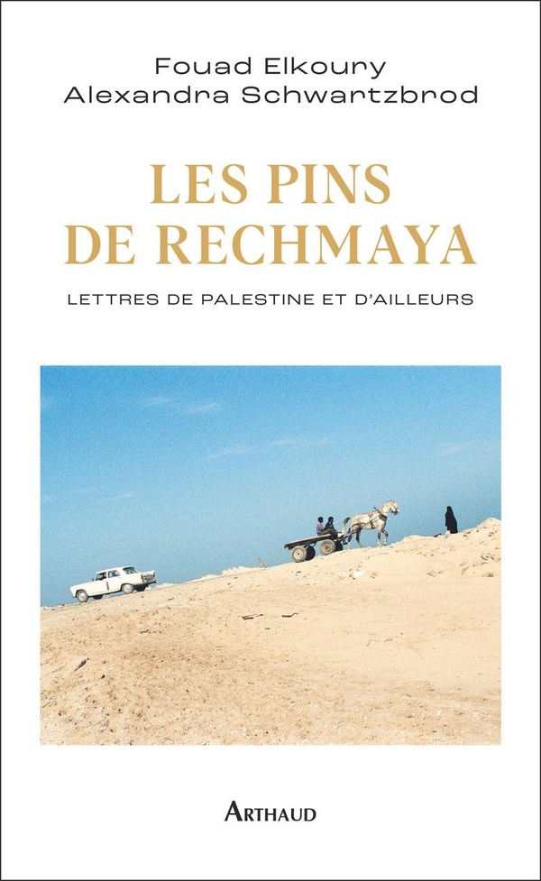 Les Pins de Rechmaya. Lettres de Palestine et d'ailleurs