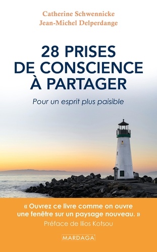 28 prises de conscience à partager. Pour un esprit plus paisible