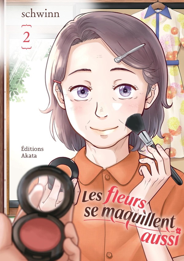 Les fleurs se maquillent aussi Tome 2