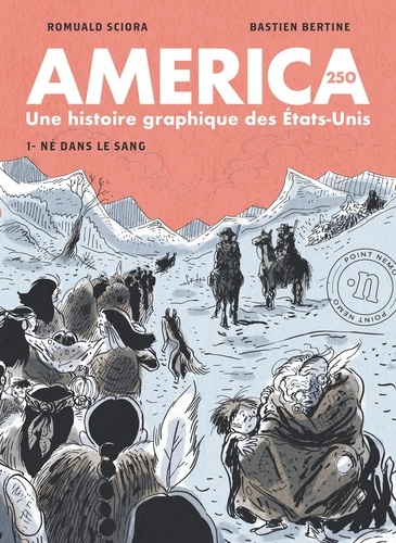 America 250 : Une histoire graphique des Etats-Unis Tome 1 : Né dans le sang