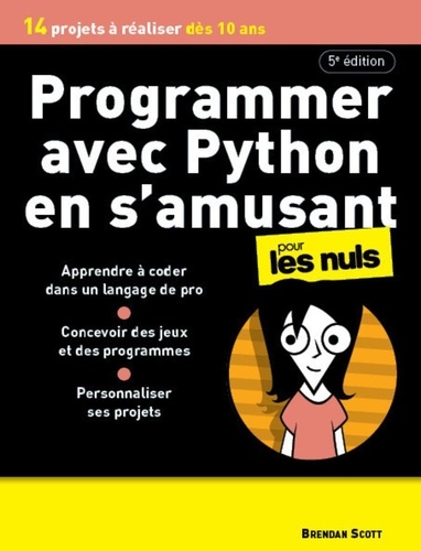 Programmer avec Python en s'amusant pour les nuls. 5e édition